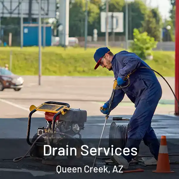  Drain Services Queen Creek, AZ