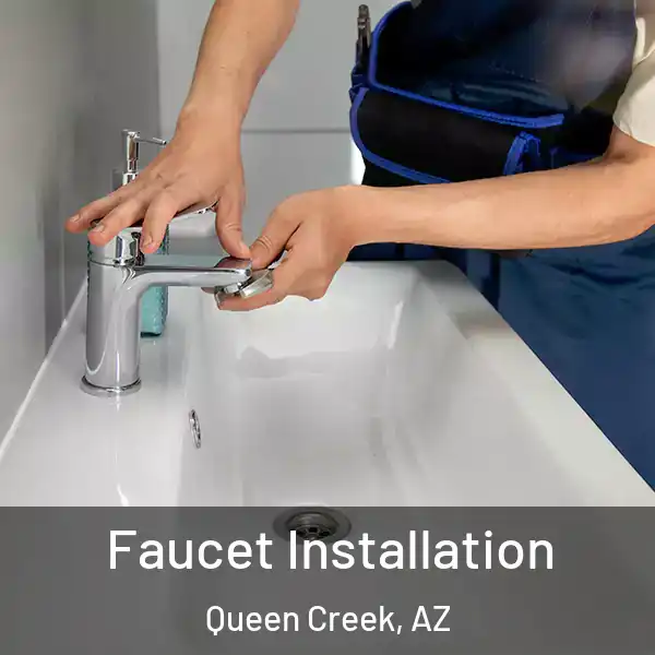  Faucet Installation Queen Creek, AZ