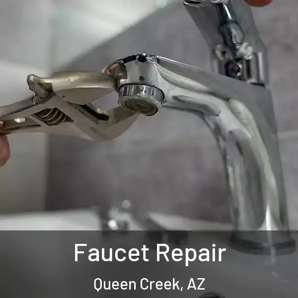  Faucet Repair Queen Creek, AZ