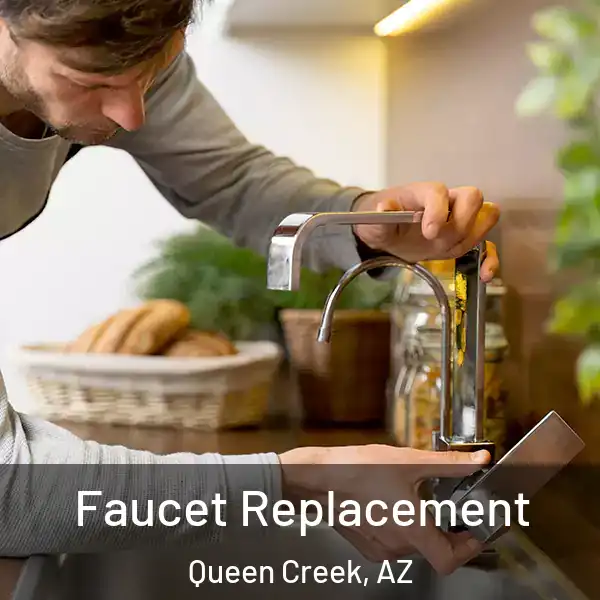  Faucet Replacement Queen Creek, AZ