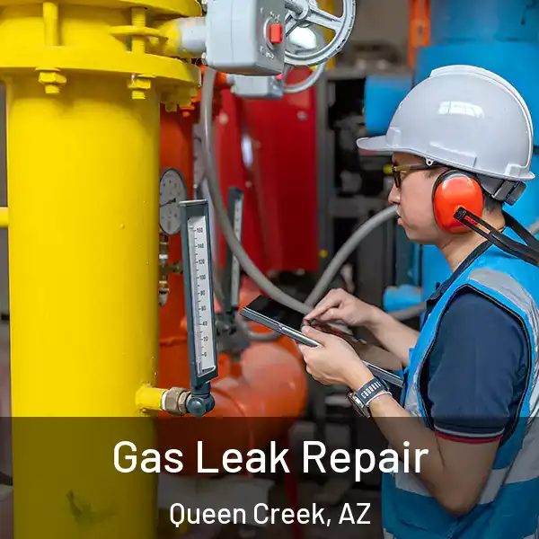  Gas Leak Repair Queen Creek, AZ