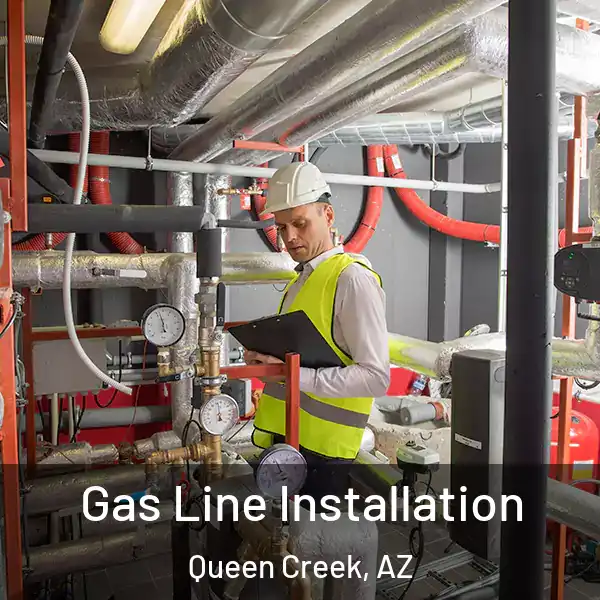  Gas Line Installation Queen Creek, AZ