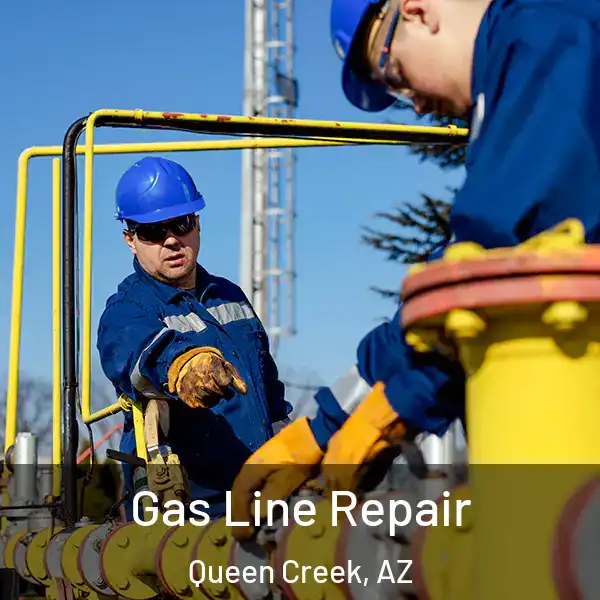  Gas Line Repair Queen Creek, AZ