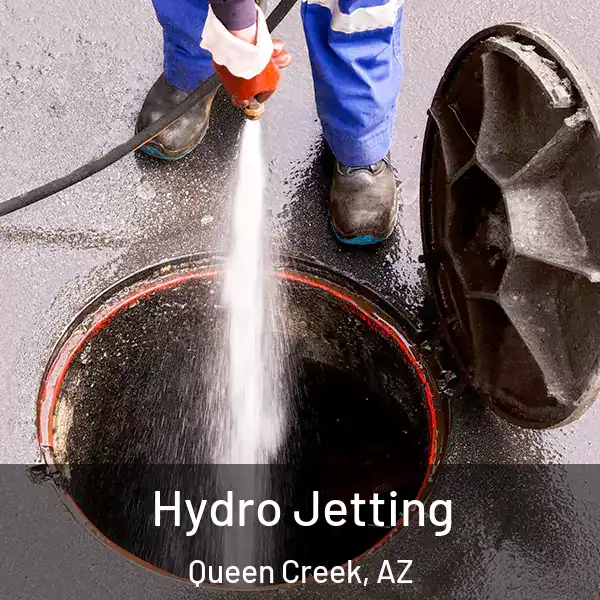  Hydro Jetting Queen Creek, AZ