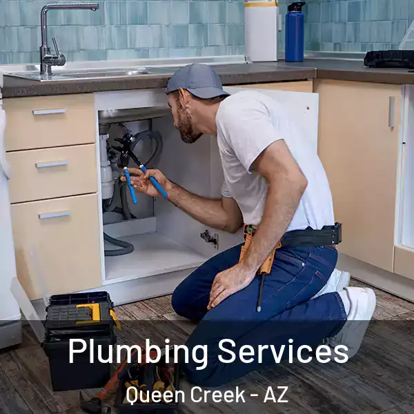  Plumbing Services Queen Creek - AZ