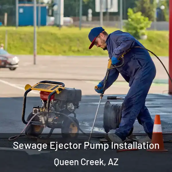  Sewage Ejector Pump Installation Queen Creek, AZ