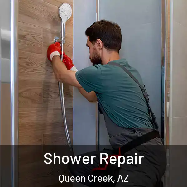  Shower Repair Queen Creek, AZ