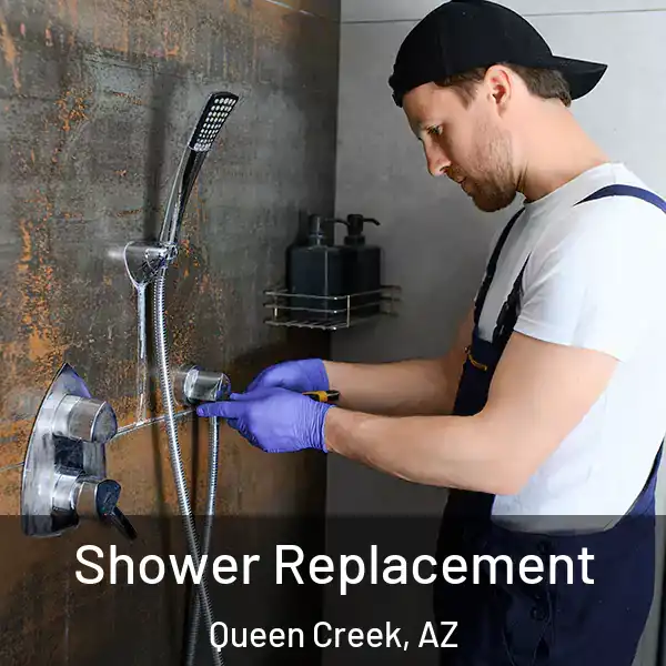  Shower Replacement Queen Creek, AZ