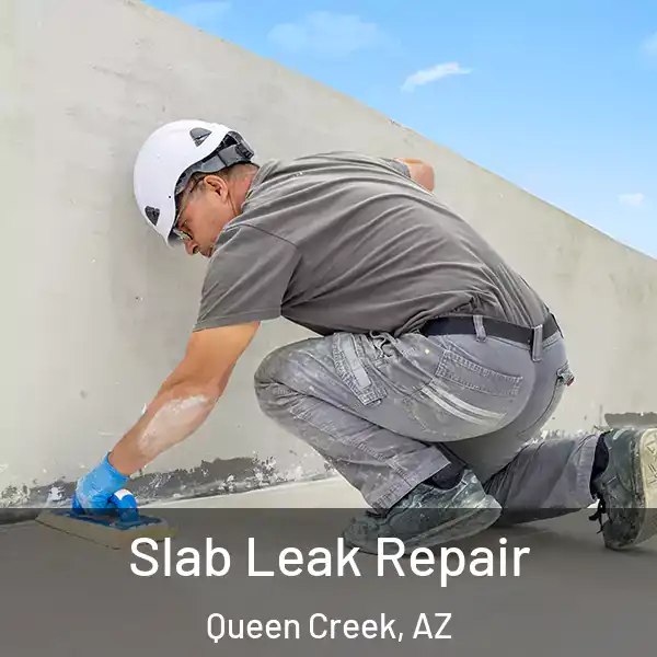  Slab Leak Repair Queen Creek, AZ