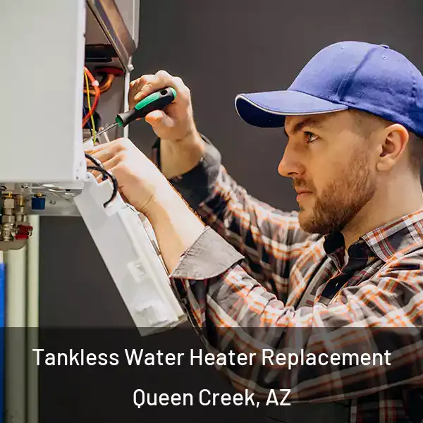  Tankless Water Heater Replacement Queen Creek, AZ
