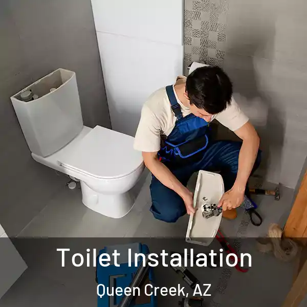  Toilet Installation Queen Creek, AZ