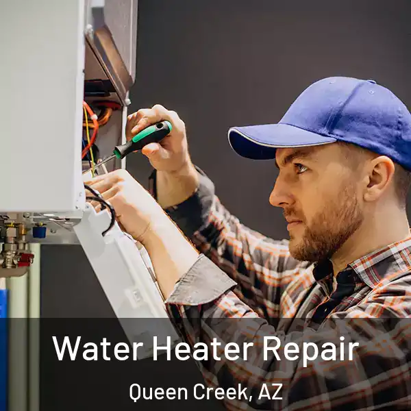  Water Heater Repair Queen Creek, AZ