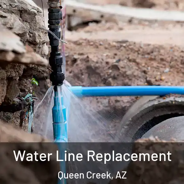  Water Line Replacement Queen Creek, AZ